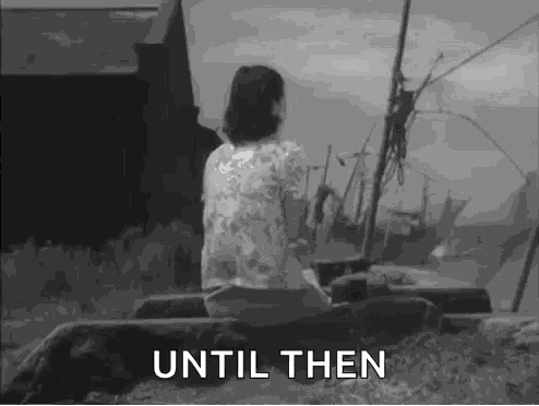 a black and white photo of a woman sitting on a rock with the words `` until then '' .