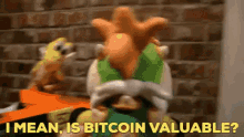 a cartoon character with the words i mean is bitcoin valuable