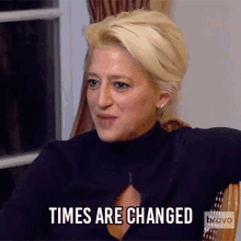 Times Are Changed Real Housewives Of New York GIF - Times Are Changed Real Housewives Of New York Rhony GIFs
