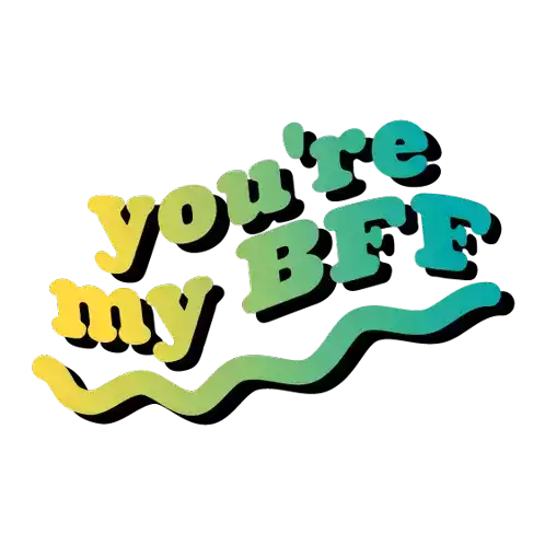 Youre My Bff Best Friend Sticker - Youre My Bff Best Friend Best Friend Forever Stickers