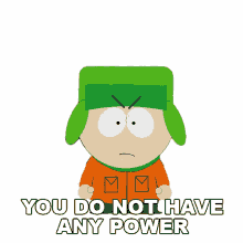 you do not have any power kyle broflovski south park s8e13 cartmans incredible gift