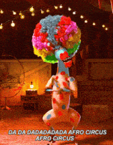 a picture of a clown with the words da da dada dada afro circus afro circus