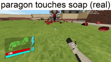 a screenshot of a video game that says paragon touches soap real