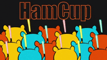 a bunch of cartoon bears with lightsabers and the word hamcup on the bottom