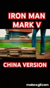 a poster for iron man mark v china version shows a man standing in front of a machine