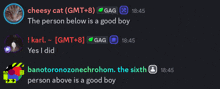 a screenshot of a discord conversation between cheesy cat and banotoronozonechrom the sixth person above is a good boy