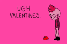 ugh valentines day for singles