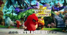 angry birds red oh im horrible im horrible im bad