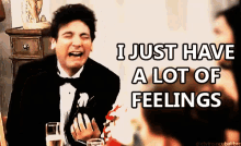 I Just Have A Lot Of Feelings - Bipolar GIF - Bipolar Himym How I Met Your Mother GIFs