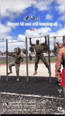 a group of soldiers are doing pull ups on a bar and the caption reads " almost 40 and still keeping up "