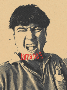 a black and white drawing of a man with the word tama na written in red