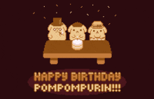 a pixel art greeting card says happy birthday pompom purin