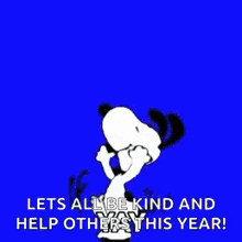 a cartoon of snoopy on a green background that says `` let 's all be kind and help others this year ! ''