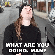 What Are You Doing Man Bradley Hall GIF - What Are You Doing Man Bradley Hall What Are You Up To GIFs