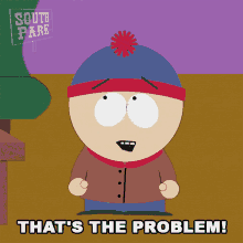 Thats The Problem Stan Marsh GIF - Thats The Problem Stan Marsh South Park GIFs