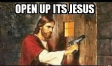 a painting of jesus holding a gun in front of a door .