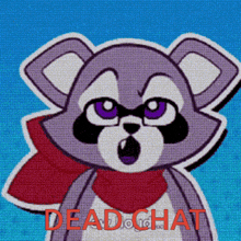 Rambley The Raccoon Dead Chat GIF - Rambley The Raccoon Dead Chat Indigo Park GIFs
