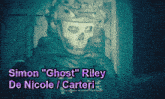 a picture of a person with a skull on their face and the name simon ghost riley de nicole carteri