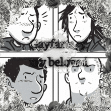 a black and white cartoon with the words gayfarts.gr my beloved on it