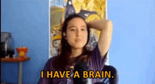 I Have A Brain I Have A Functional Brain GIF