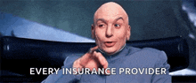 a bald man is pointing at the camera and saying `` every insurance provider '' while sitting in a chair .