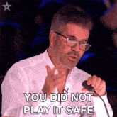 You Did Not Play It Safe Simon Cowell GIF - You Did Not Play It Safe Simon Cowell Britain'S Got Talent GIFs