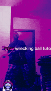 a man is standing in front of a door with the words wego wrecking ball tuto on the bottom