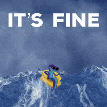 a picture of a lizard on a raft with the words it 's fine