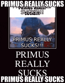 a poster that says primus really sucks on it