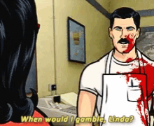 Archer When Would I Gamble GIF - Archer When Would I Gamble Bobs Burgers GIFs