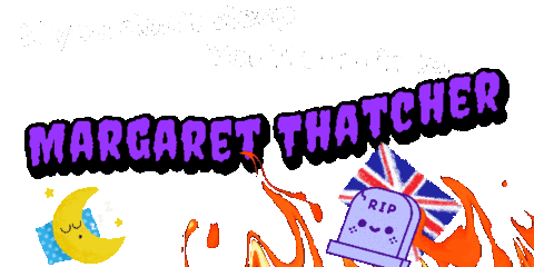 Go To Sleep Thatcher Sticker - Go To Sleep Thatcher Margaret Thatcher Stickers