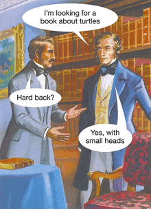 a cartoon of two men talking about turtles with a speech bubble that says i 'm looking for a book