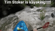 Tim Stoker Tim Stoker Is Kayaking GIF - Tim Stoker Tim Stoker Is Kayaking Tma GIFs
