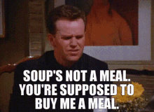 Soup Seinfeld GIF - Soup Seinfeld Buy Me A Meal GIFs