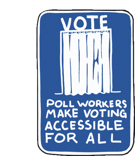 Vote Be A Pollworker Sticker - Vote Be A Pollworker Election Season Stickers