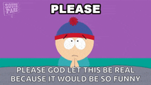stan marsh from south park is asking god to let this be real