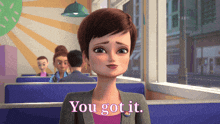 a cartoon character says " you got it " in pink letters