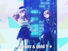 a couple of anime characters standing next to each other with the words power & gold written on the bottom