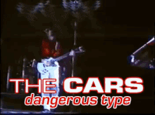 the cars dangerous type