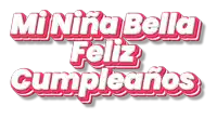a red and white sign that says mi niña bella feliz cumpleanos