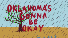 Oklahomas Gonna Be Ok Raining GIF - Oklahomas Gonna Be Ok Raining Cartoon GIFs