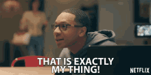 That Is Exactly My Thing Deron Horton GIF - That Is Exactly My Thing Deron Horton Lionel Higgins GIFs