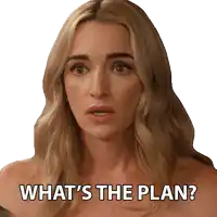 a woman says " what 's the plan " on a white background