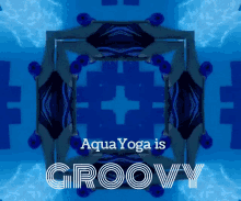 Yoga Aqua Yoga GIF - Yoga Aqua Yoga Groovy GIFs