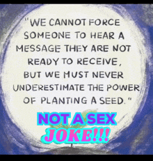 a poster that says we cannot force someone to hear a message