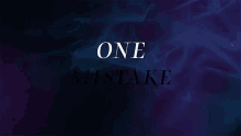 one mistake