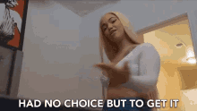 Had No Choice But To Get It Grab It GIF