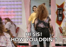 Hi Sis How You Doin GIF - Hi Sis How You Doin How Are You Doing GIFs