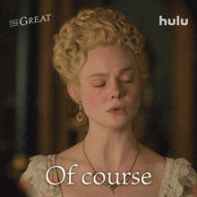 Of Course Catherine GIF - Of Course Catherine Elle Fanning GIFs