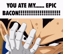 Epic Bacon Vegeta GIF - Epic Bacon Epic Bacon GIFs